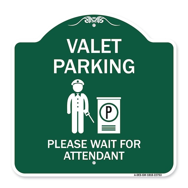Signmission Valet Parking Please Wait for Attendant, Green & White Aluminum Sign, 18" x 18", GW-1818-22753 A-DES-GW-1818-22753 - main